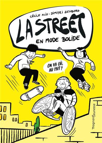 Couverture du livre « La street t.1 ; en mode bolide » de Cecile Alix et Dimitri Zegboro aux éditions Magnard