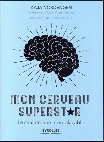 Couverture du livre « Mon cerveau superstar » de Kaja Nordengen aux éditions Eyrolles