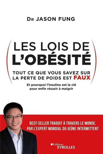 Couverture du livre « Les lois de l'obésité ; tout ce que vous savez sur la perte de poids est faux » de Fung Jason aux éditions Eyrolles