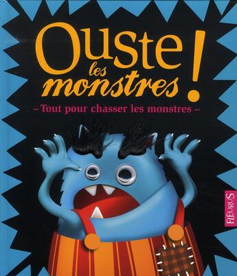 Couverture du livre « Ouste les monstres ! tout pour chasser les monstres » de Pascal Vilcollet et Servane Bayle aux éditions Fleurus