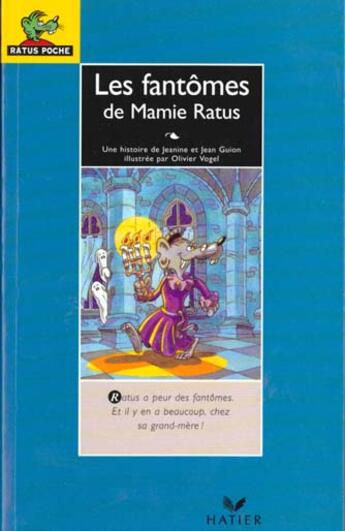 Couverture du livre « Les Fantomes De Mamie Ratus » de Guion et Vogel aux éditions Hatier