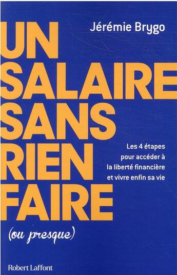 Couverture du livre « Un salaire sans rien faire (ou presque) » de Jeremie Brygo aux éditions Robert Laffont