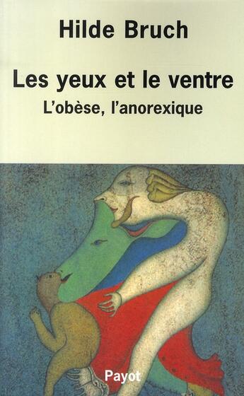 Couverture du livre « Les yeux et le ventre » de Hilde Bruch aux éditions Payot