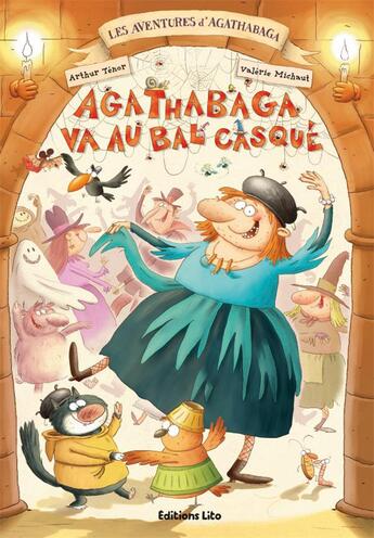 Couverture du livre « Agathabaga va au bal casqué » de Arthur Tenor et Valerie Michaut aux éditions Lito