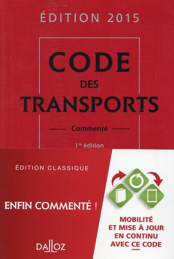 Couverture du livre « Code des transports commenté (2e édition) » de Philippe Delebecque et Xavier Delpech et Isabelle Bon-Garcin et Jean-Arie Levy et Jonathan Marin et Nathalie Maximin aux éditions Dalloz