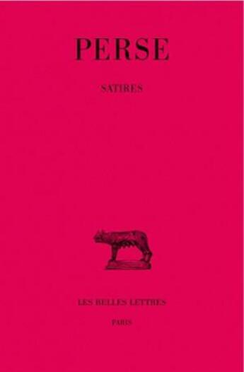 Couverture du livre « Satires » de Perse aux éditions Belles Lettres