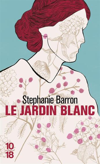 Couverture du livre « Le jardin blanc » de Stephanie Barron aux éditions 10/18
