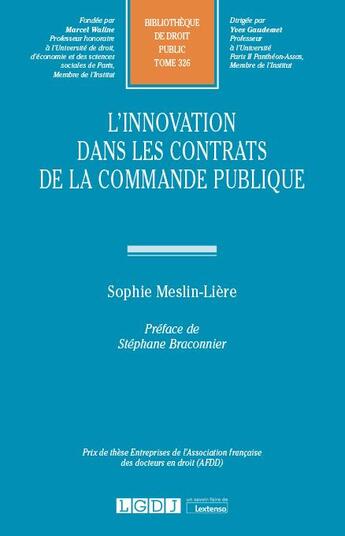 Couverture du livre « L'innovation dans les contrats de la commande publique » de Sophie Meslin-Liere aux éditions Lgdj