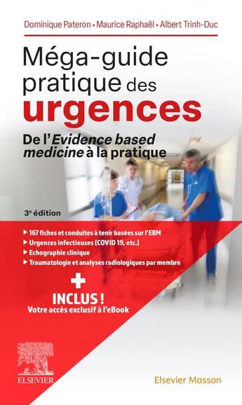 Couverture du livre « Méga-guide pratique des urgences : de l'Evidence based medicine à la pratique (3e édition) » de Dominique Pateron et Albert Trinh-Duc et Maurice Raphael aux éditions Elsevier-masson