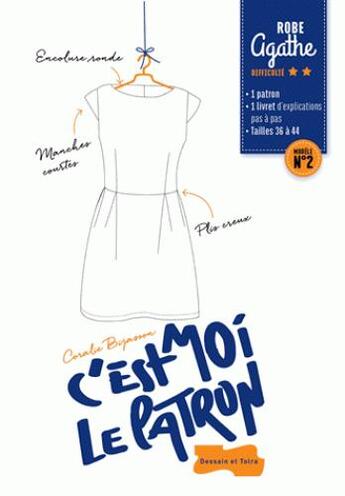 Couverture du livre « C'est moi le patron t.2 ; robe Agathe » de Coralie Bijasson aux éditions Dessain Et Tolra