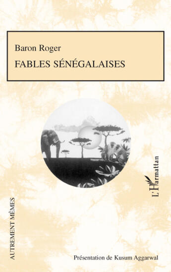 Couverture du livre « Fables sénégalaises » de Baron Roger aux éditions L'harmattan