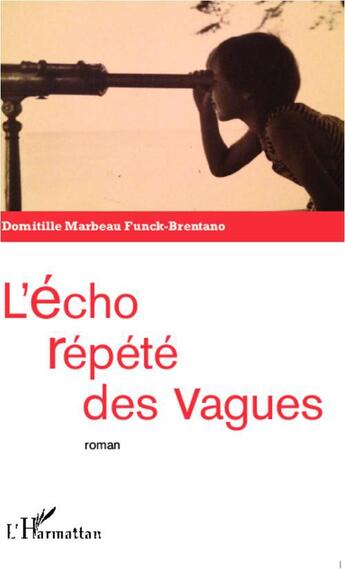 Couverture du livre « L'écho répété des vagues » de Domitille Marbeau Funck-Brentano aux éditions L'harmattan