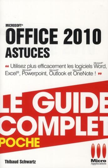 Couverture du livre « Office 2010 ; astuces » de Thibaud Schwartz aux éditions Micro Application