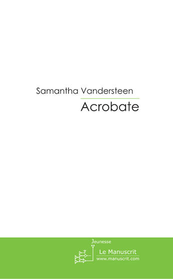 Couverture du livre « Acrobate » de Vandersteen Samantha aux éditions Le Manuscrit