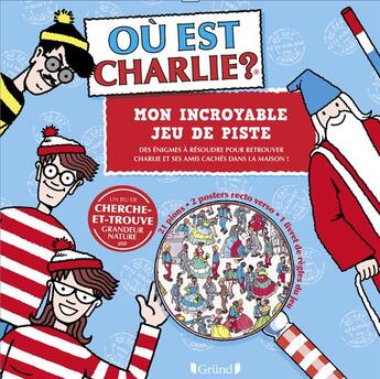 Couverture du livre « Où est Charlie ? : mon incroyable jeu de piste » de Martin Handford aux éditions Grund