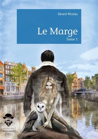 Couverture du livre « Le marge » de Gerard Nicolas aux éditions Societe Des Ecrivains