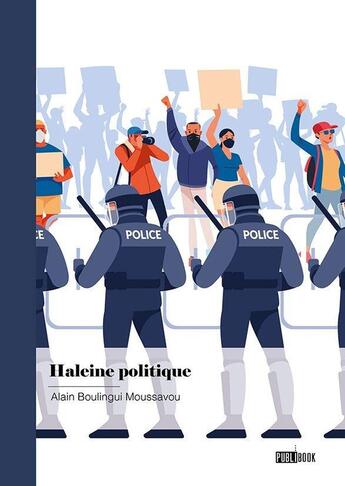 Couverture du livre « Haleine politique » de Alain Boulingui Moussavou aux éditions Publibook