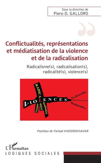 Couverture du livre « Conflictualités, représentations et médiatisaton de la violence et de la radicalisation ; radicalisme(s), radicalisation(s), radicalité(s), violence(s) » de Piero-D Galloro aux éditions L'harmattan