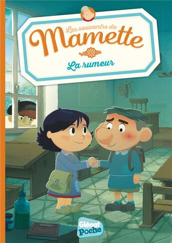 Couverture du livre « Les souvenirs de Mamette Tome 6 : la rumeur » de Romain Gadiou et Chloe Sastre aux éditions Glenat Jeunesse