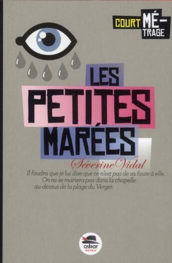 Couverture du livre « Les petites marées » de Severine Vidal aux éditions Oskar