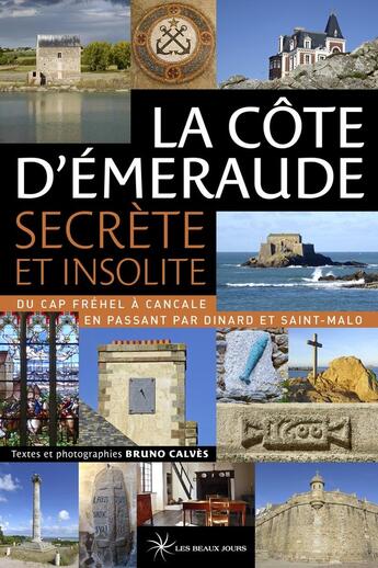 Couverture du livre « La Côte d'Émeraude (édition 2018) » de Bruno Calves aux éditions Les Beaux Jours