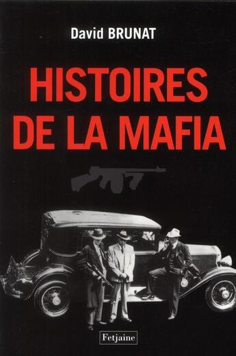 Couverture du livre « Histoires de la mafia » de David Brunat aux éditions Fetjaine
