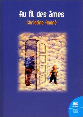 Couverture du livre « Au fil des âmes » de Christine Andre aux éditions Jmg