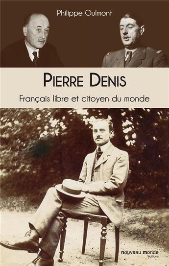 Couverture du livre « Pierre Denis » de Philippe Oulmont aux éditions Nouveau Monde