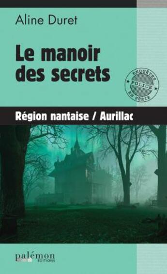 Couverture du livre « Le manoir des secrets » de Duret Aline aux éditions Palemon