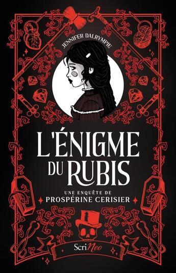 Couverture du livre « L'énigme du rubis : Une enquête de Prospérine Cerisier » de Jennifer Dalrymple aux éditions Scrineo