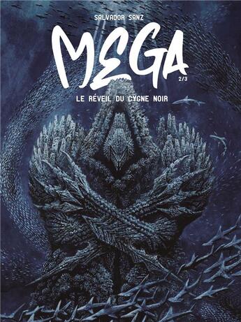 Couverture du livre « Mega Tome 2 : Le réveil du cygne noir » de Salvador Sanz aux éditions Ilatina