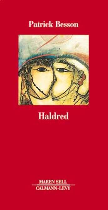 Couverture du livre « Haldred » de Patrick Besson aux éditions Calmann-levy