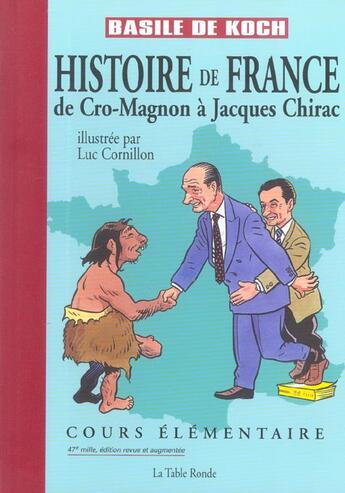 Couverture du livre « Histoire de france de cro-magnon a jacques chirac - cours elementaire, 47e mille, ed. rev. et augm. » de Koch/Cornillon aux éditions Table Ronde