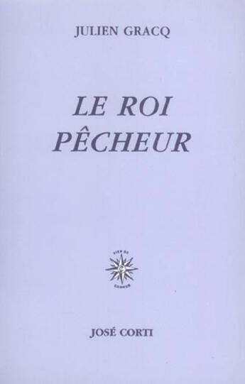 Couverture du livre « Le roi pêcheur » de Julien Gracq aux éditions Corti