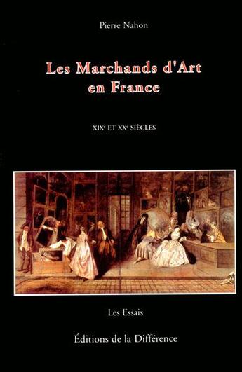 Couverture du livre « Les marchands d'art en france » de Pierre Nahon aux éditions La Difference