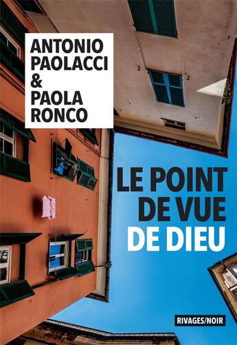 Couverture du livre « Le point de vue de dieu » de Antonio Paolacci et Paola Ronco aux éditions Rivages