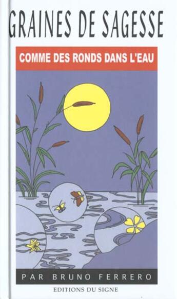 Couverture du livre « Comme des ronds dans l'eau - graines de sagesse » de Ferrero B. aux éditions Signe