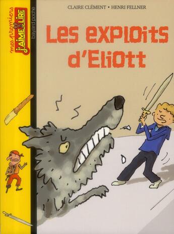 Couverture du livre « Les exploits d'Eliot » de Claire Clement aux éditions Bayard Jeunesse