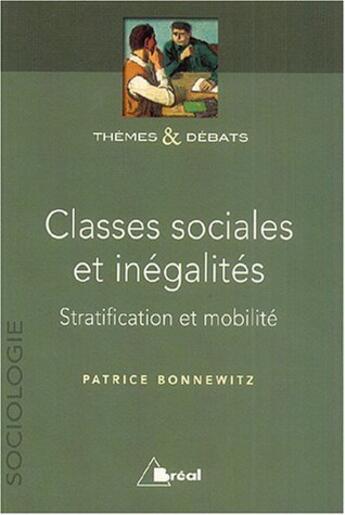 Couverture du livre « Classes sociales et inégalités » de Bonnewitz aux éditions Breal