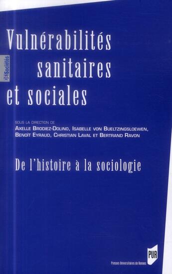 Couverture du livre « Vulnérabilités sanitaires et sociales ; de l'histoire à la sociologie » de  aux éditions Pu De Rennes