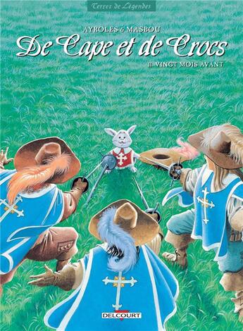 Couverture du livre « De cape et de crocs Tome 11 : vingt mois avant » de Alain Ayroles et Jean-Luc Masbou aux éditions Delcourt