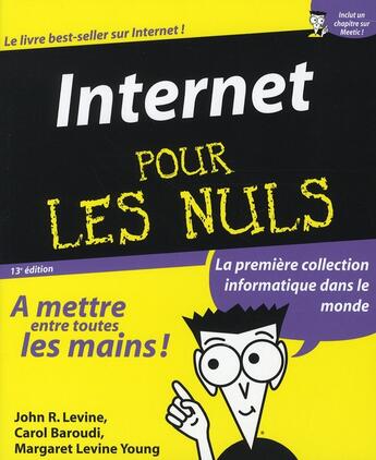 Couverture du livre « Internet pour les nuls (13eme édition) » de John R. Levine et Carol Baroudi et Margaret Levine Young aux éditions First Interactive