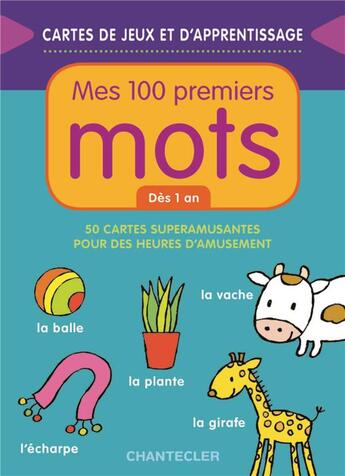 Couverture du livre « Mes 100 Premiers Mots (Des 1 An) » de  aux éditions Chantecler