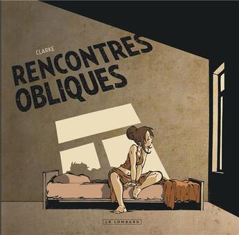 Couverture du livre « Réalités obliques Tome 3 » de Clarke aux éditions Lombard