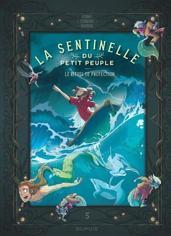 Couverture du livre « La sentinelle du petit peuple Tome 5 : Le rituel de protection » de Veronique Barrau et Carbone et Charline Forns aux éditions Dupuis