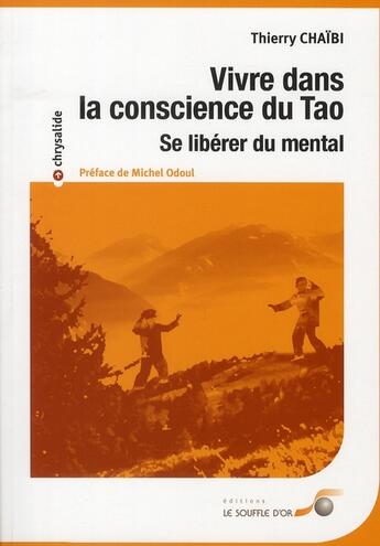 Couverture du livre « Vivre dans la conscience du Tao » de Thierry Chaibi aux éditions Le Souffle D'or