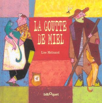 Couverture du livre « La goutte de miel » de Des/Melinand aux éditions Bilboquet