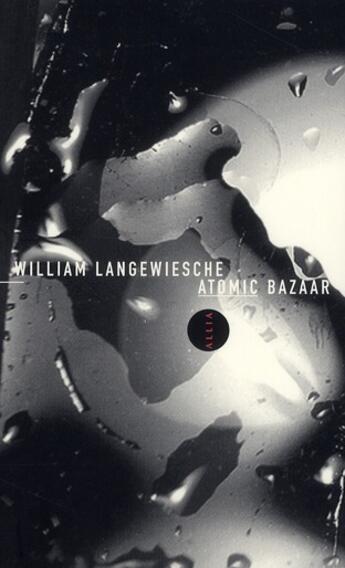 Couverture du livre « Atomic bazaar » de William Langewiesche aux éditions Allia
