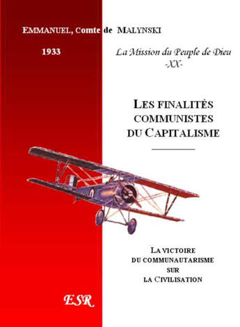 Couverture du livre « La mission du peuple de Dieu t.20 ; les finalités communistes du capitalisme ; la victoire du communautarisme sur la civilisation (1933) » de Emmanuel Malynski aux éditions Saint-remi