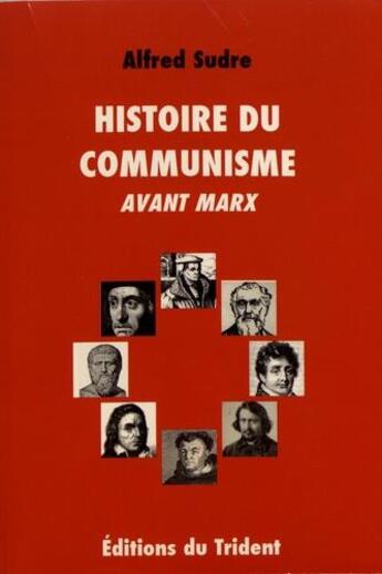 Couverture du livre « Histoire du communisme ; avant Marx » de Alfred Sudre aux éditions Trident